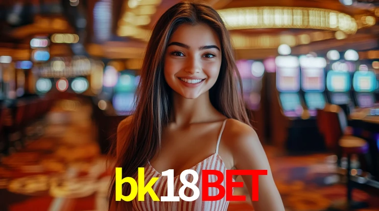Explore as vantagens do bk18bet: serviço profissional e confiabilidade